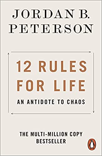 12 RULES FOR LIFE by Jordan Peterson
